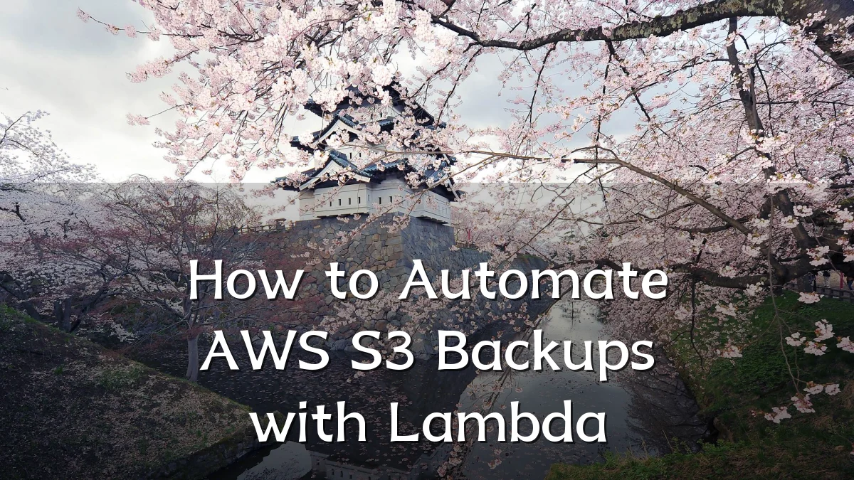 How to Automate AWS S3 Backups with Lambda