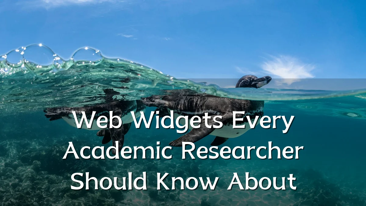 Web Widgets Every Academic Researcher Should Know About