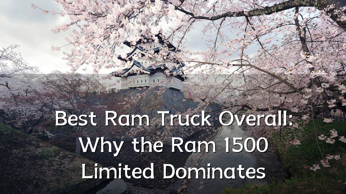Best Ram Truck Overall: Why the Ram 1500 Limited Dominates